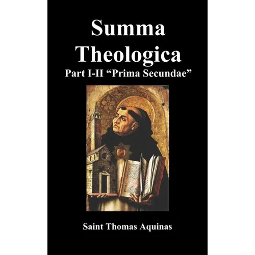 Summa Theologica, Part I-II (Pars Prima Secundae)