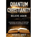 Quantum Christianity: Believe Again