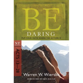Be Daring: Put Your Faith Where the Action Is: NT Commentary Acts 13-28