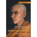 Selected Writings of Allan Bennett, Bhikkhu Ananda Metteyya