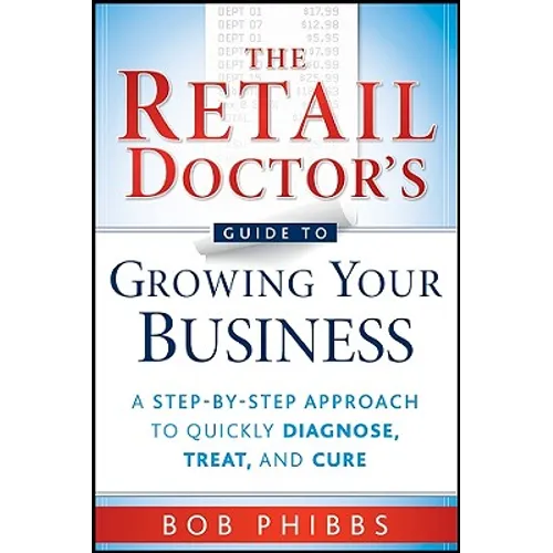 The Retail Doctor's Guide to Growing Your Business