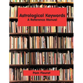 Astrological Keywords: A Reference Manual
