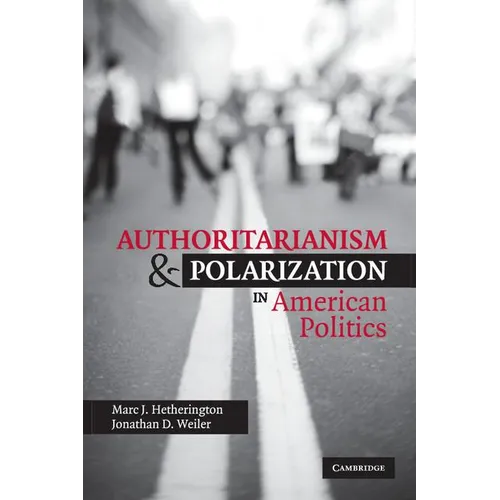 Authoritarianism and Polarization in American Politics