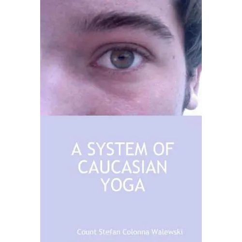A System of Caucasian Yoga