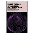 Some Vistas of Modern Mathematics: Dynamic Programming, Invariant Imbedding, and the Mathematical Biosciences