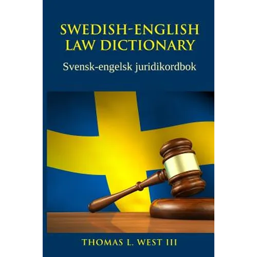 Swedish-English Law Dictionary: Svensk-engelsk juridikordbok