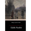Wings and the Child