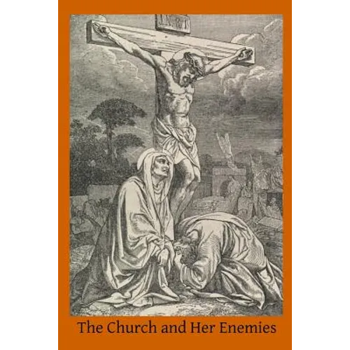 The Church and Her Enemies