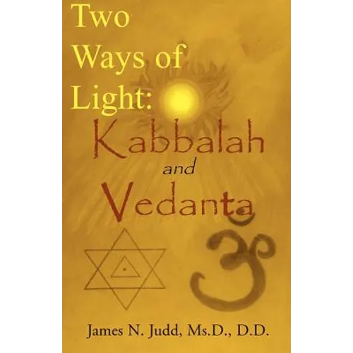 Two Ways of Light: Kabbalah and Vedanta