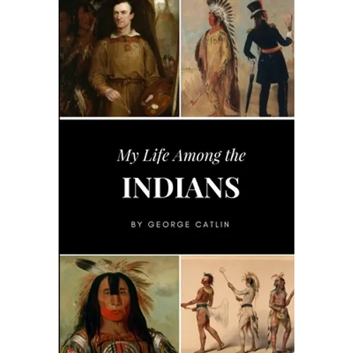 My Life Among the Indians