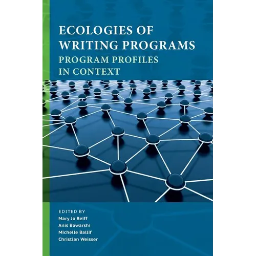 Ecologies of Writing Programs: Program Profiles in Context