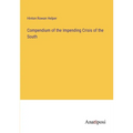 Compendium of the Impending Crisis of the South