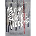 13 Views Of The Suicide Woods