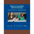 Writing Success: Essential Writing Skills for the College-Bound: Student Guide: The STUDENT WORKBOOK