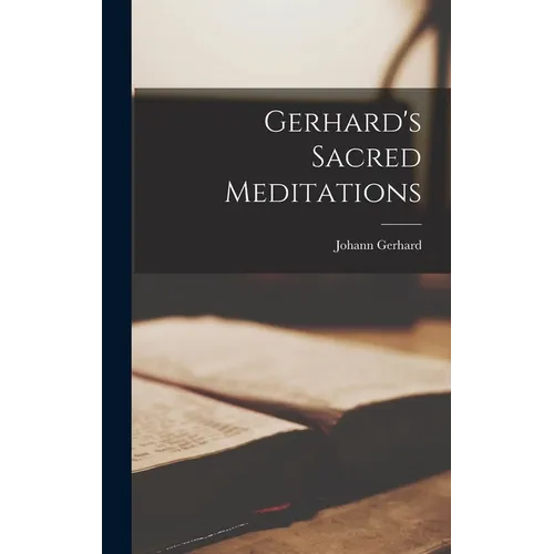Gerhard's Sacred Meditations