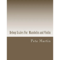 Bebop Scales For Mandolin and Violin