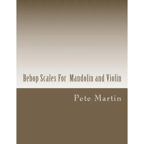Bebop Scales For Mandolin and Violin