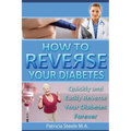 How to Reverse Your Type 2 Diabetes