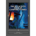 The Boy Scouts Book of Campfire Stories