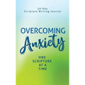 Overcoming Anxiety: One Scripture at a Time