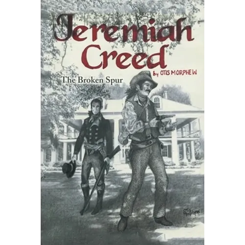 Jeremiah Creed: The Broken Spur