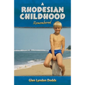 A Rhodesian Childhood Remembered