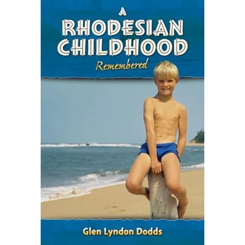 A Rhodesian Childhood Remembered