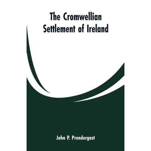 The Cromwellian settlement of Ireland