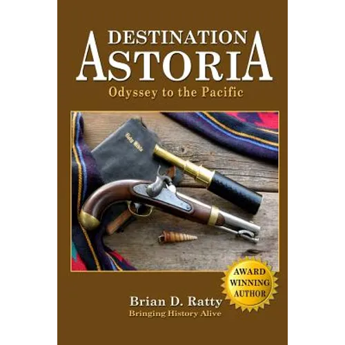Destination Astoria: Odyssey to the Pacific