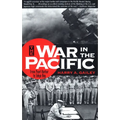 War in the Pacific: From Pearl Harbor to Tokyo Bay