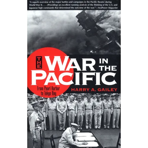 War in the Pacific: From Pearl Harbor to Tokyo Bay