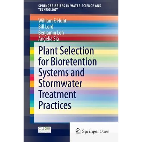 Plant Selection for Bioretention Systems and Stormwater Treatment Practices