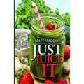 Just Juice It!