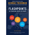 Flashpoints: The Emerging Crisis in Europe