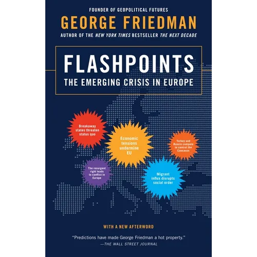 Flashpoints: The Emerging Crisis in Europe