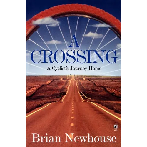 A Crossing: A Cyclist's Journey Home