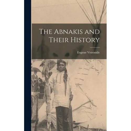 The Abnakis and Their History