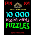 10,000 Missing Vowels Puzzles