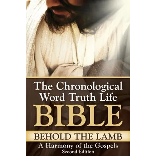 Behold The Lamb A Harmony of the Gospels