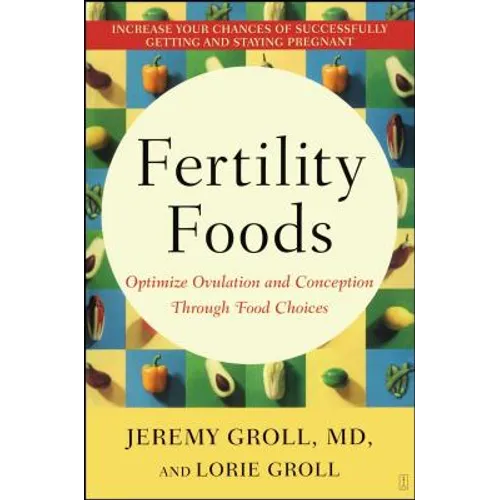 Fertility Foods: Optimize Ovulation and Conception Through Food Choices