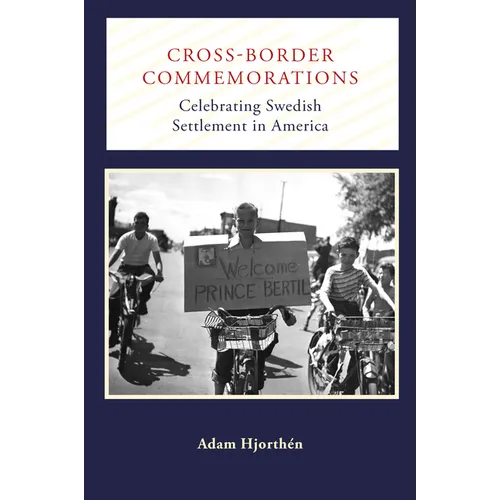 Cross-Border Commemorations: Celebrating Swedish Settlement in America