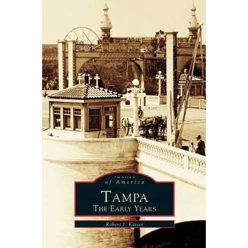 Tampa: The Early Years