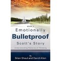 Emotionally Bulletproof Scott's Story - Book 3