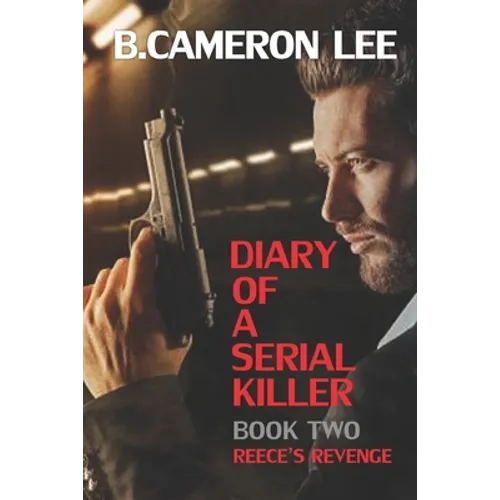 Diary of a Serial Killer 2 - Reece's Revenge