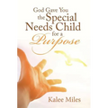 God Gave You the Special Needs Child for a Purpose