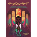 Prophetic Peril: The Rhetoric of Nineteenth-Century African American Prophetic-Call Narratives