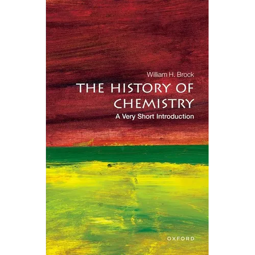 The History of Chemistry: A Very Short Introduction