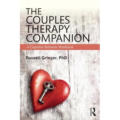 The Couples Therapy Companion: A Cognitive Behavior Workbook