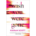 Wish You Were Gone