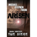 ARISEN, Book Thirteen - The Siege